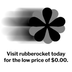 0 dollar ad: Visit rubberocket* today for the low price of $0.00.